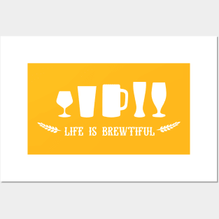 Life is brewtiful Posters and Art